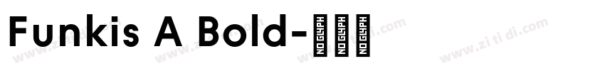 Funkis A Bold字体转换